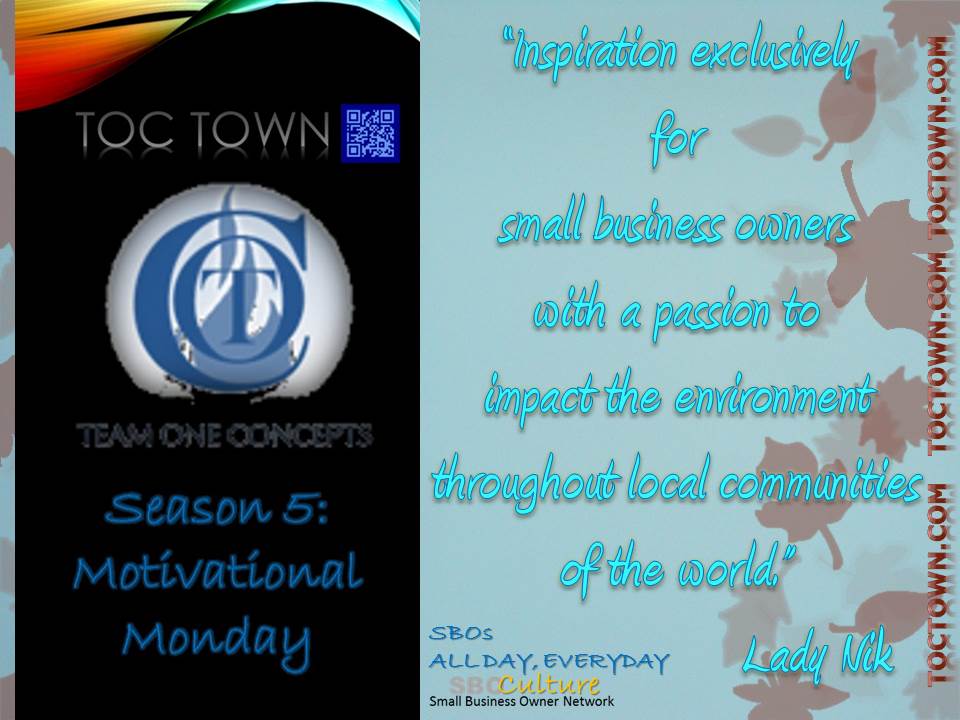 http://toctown.com/ Making the transitions of life with a supportive people... Join us for Season 5: SBOs ALL DAY, EVERYDAY #SBOCulture #Kingdom #2020Vision #MOBI #TRAVEL #Environment #LIFE #Style